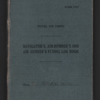 Herbert Gray&#039;s navigator&#039;s, air bomber&#039;s and air gunner&#039;s flying log book