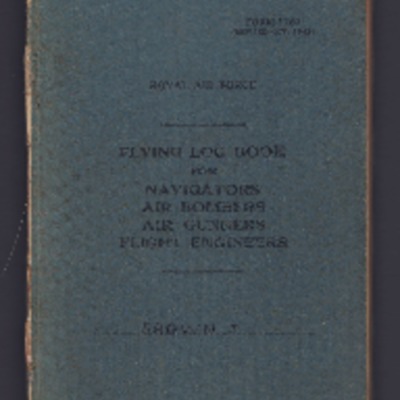 Jeff Brown&#039;s flying log book for navigators, air bombers, air gunners, flight engineers