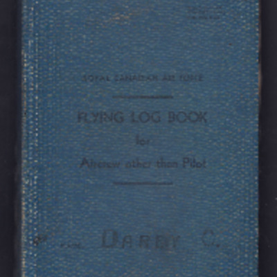 Charles Arthur Hill Darby’s Royal Canadian Air Force flying log book for aircrew other than pilot