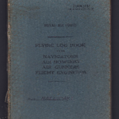 Archie Henry Halliday&#039;s navigators, air bombers, air gunners and flight engineers flying log book 