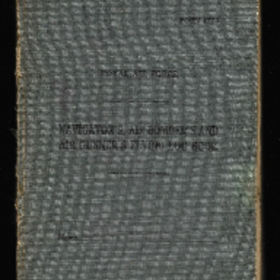 D Hinshelwood’s Royal Air Force Navigator’s, Air Bomber’s and Air Gunner’s Flying Log Book